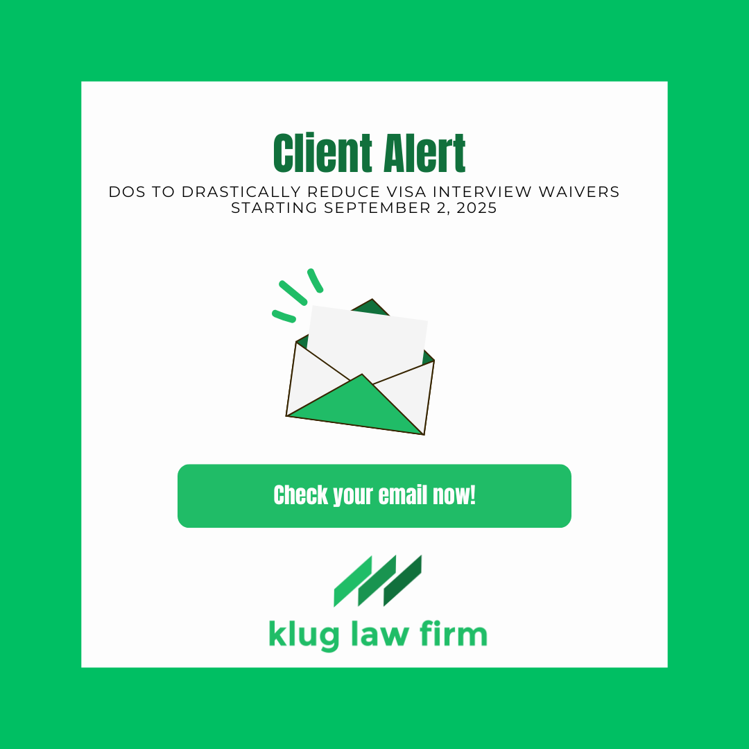 KLF  Client Alert: DOS to Drastically Reduce Visa Interview Waivers Starting September 2, 2025